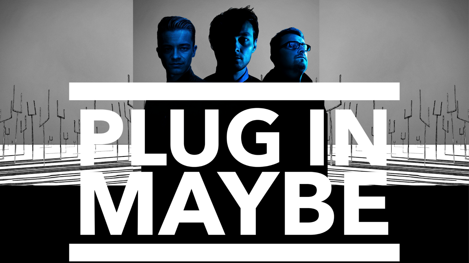 Plug in Maybe event artwork